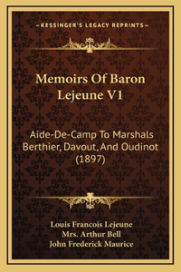 Memoirs Of Baron Lejeune V1