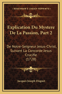 Explication Du Mystere De La Passion, Part 2