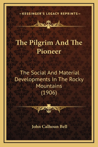 The Pilgrim And The Pioneer