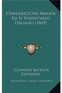 L'Insurrezione Armata Ed Il Volontario Italiano (1869)