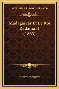 Madagascar Et Le Roi Radama II (1863)