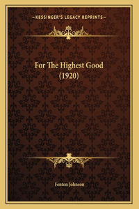 For The Highest Good (1920)