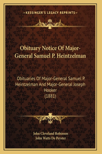 Obituary Notice Of Major-General Samuel P. Heintzelman