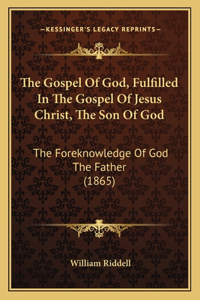 Gospel Of God, Fulfilled In The Gospel Of Jesus Christ, The Son Of God