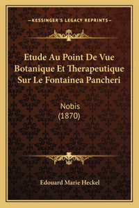 Etude Au Point De Vue Botanique Et Therapeutique Sur Le Fontainea Pancheri