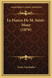 Le Fiance De M. Saint-Maur (1876)