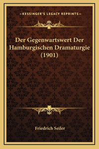 Der Gegenwartswert Der Hamburgischen Dramaturgie (1901)