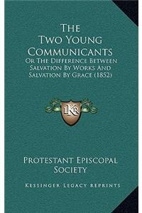 The Two Young Communicants