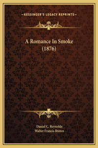 Romance In Smoke (1876)