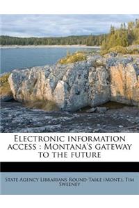 Electronic Information Access: Montana's Gateway to the Future