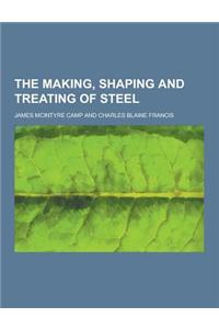 The Making, Shaping and Treating of Steel