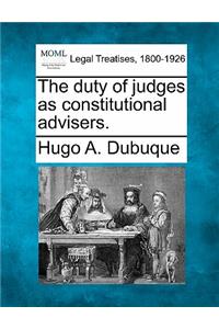 Duty of Judges as Constitutional Advisers.