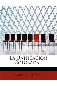 La Unificaci N Colorada...