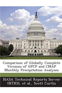 Comparison of Globally Complete Versions of Gpcp and Cmap Monthly Precipitation Analyses