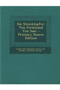 Die Steinklopfer: Von Ferdinand Von Saar