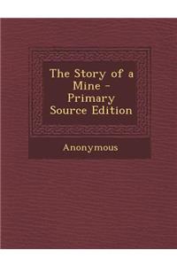 The Story of a Mine