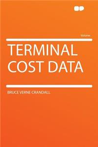Terminal Cost Data