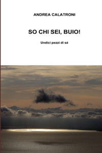 So Chi Sei, Buio!