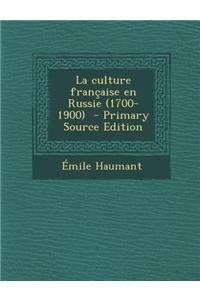 La Culture Francaise En Russie (1700-1900)