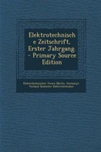 Elektrotechnische Zeitschrift, Erster Jahrgang.