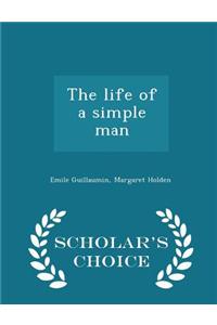 Life of a Simple Man - Scholar's Choice Edition