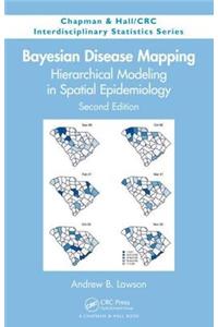 Bayesian Disease Mapping: Hierarchical Modeling in Spatial Epidemiology, Second Edition