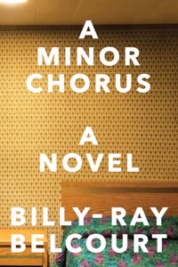 A Minor Chorus - A Novel