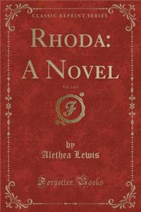 Rhoda: A Novel, Vol. 2 of 3 (Classic Reprint)