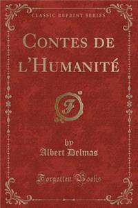 Contes de l'HumanitÃ© (Classic Reprint)