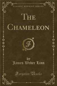 The Chameleon (Classic Reprint)