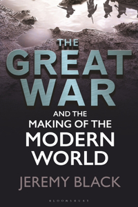 Great War and the Making of the Modern World