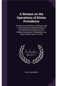 A Sermon on the Operations of Divine Providence