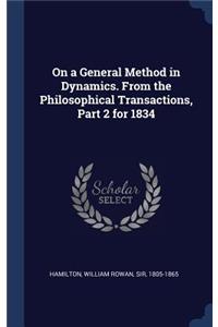 On a General Method in Dynamics. From the Philosophical Transactions, Part 2 for 1834