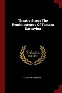 Theatre Street The Reminiscences Of Tamara Karsavina