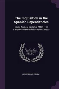 The Inquisition in the Spanish Dependencies