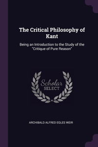 The Critical Philosophy of Kant
