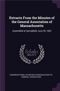 Extracts from the Minutes of the General Association of Massachusetts