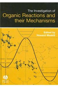 Investigation of Organic Reactions and Their Mechanisms