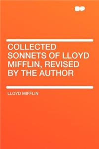 Collected Sonnets of Lloyd Mifflin, Revised by the Author