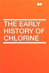 The Early History of Chlorine