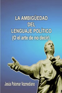 La Ambiguedad Del Lenguaje Politico
