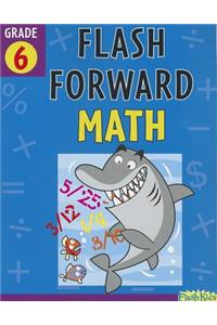 Flash Forward Math, Grade 6