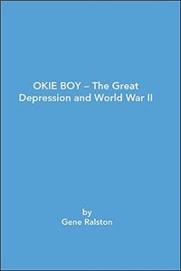 Okie Boy-The Great Depression and World War Ii