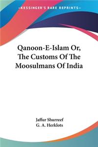 Qanoon-E-Islam Or, The Customs Of The Moosulmans Of India