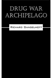 Drug War Archipelago