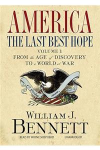America: The Last Best Hope, Volume 1
