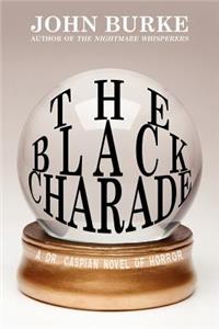 Black Charade: A Dr. Caspian Novel of Horror