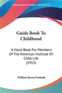 Guide Book To Childhood