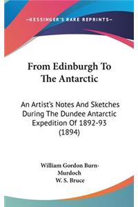 From Edinburgh To The Antarctic
