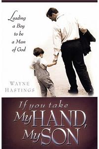 If You Take My Hand, My Son